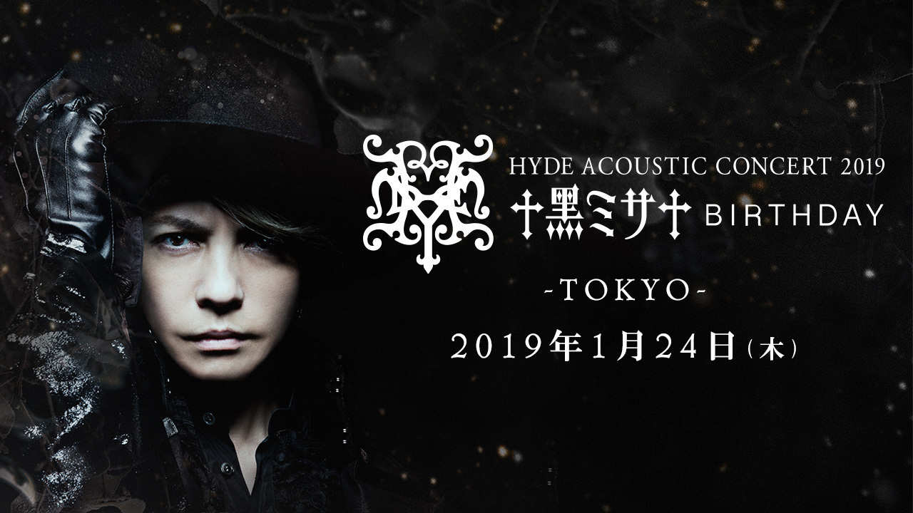 HYDE ACOUSTIC CONCERT 2019 黑ミサ BIRTHDAY -TOKYO- | SKIYAKI TICKET