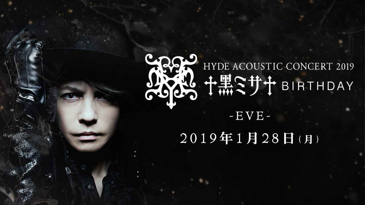 UIXV-90129HYDE ACOUSTIC CONCERT 2019 黒ミサ BIRTHDAY - ミュージック